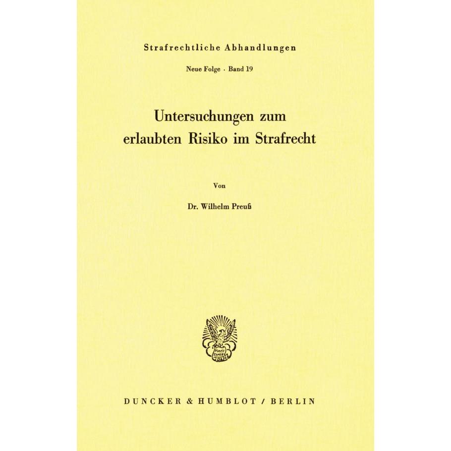 Untersuchungen zum erlaubten Risiko im Strafrecht., Fachbücher