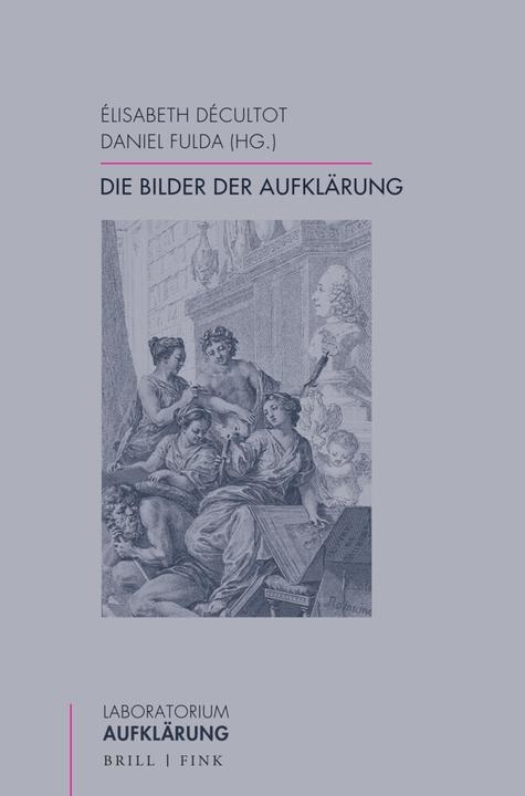 Produktbild Die Bilder der Aufklärung (Deutsch, Englisch, Daniel Fulda, Elisabeth Décultot, 2024)