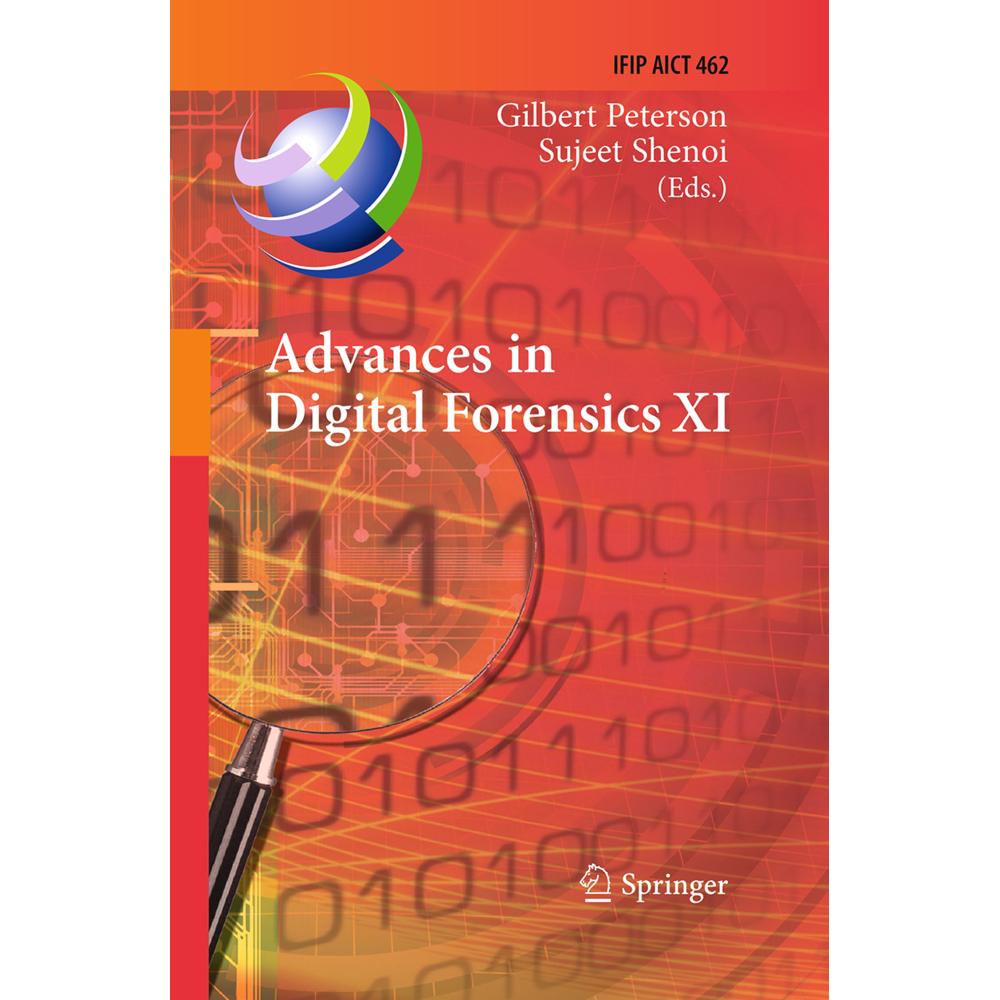 Advances in Digital Forensics XI, Fachbücher von Sujeet Shenoi, Gilbert Peterson