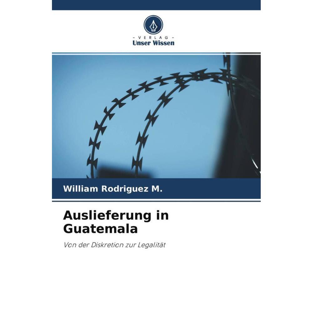 Auslieferung in Guatemala, Fachbücher von William Rodriguez M.