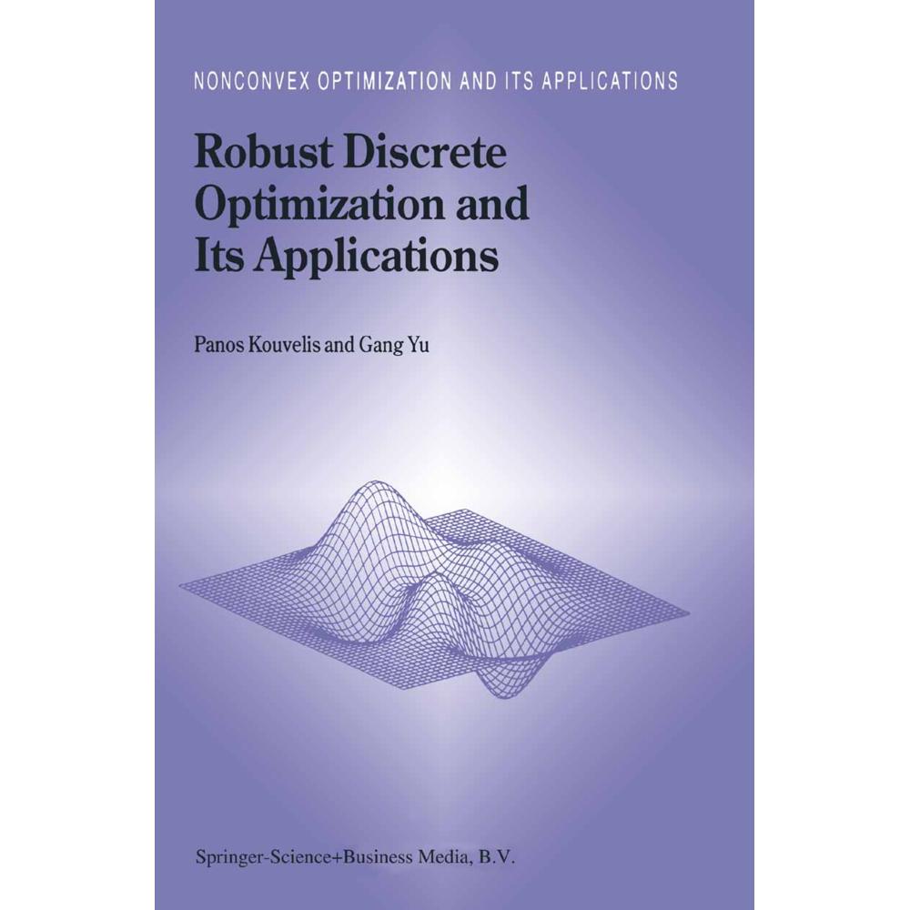 Thumbnail - Robust Discrete Optimization and Its Applications, Fachbücher von Panos Kouvelis, Yu Gang