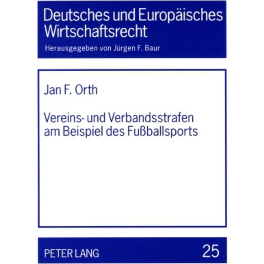 Vereins- und Verbandsstrafen am Beispiel des Fussballsports, Fachbücher von Jan F. Orth