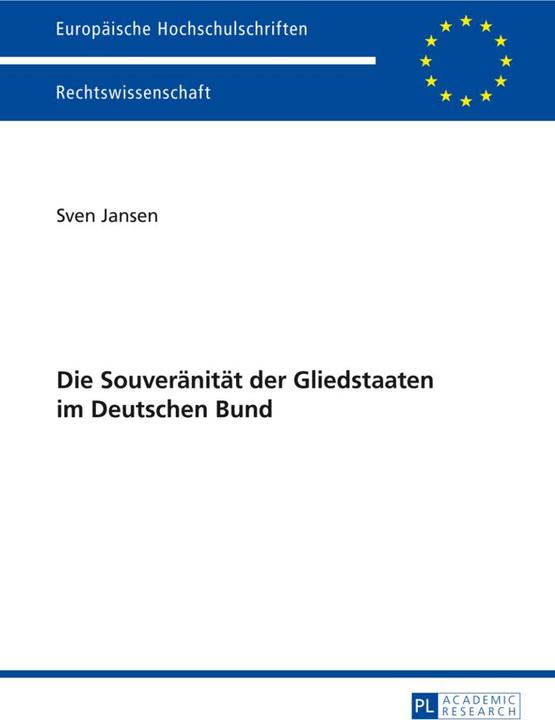Produktbild Die Souveränität der Gliedstaaten im Deutschen Bund (Deutsch, Sven Jansen, 2014)