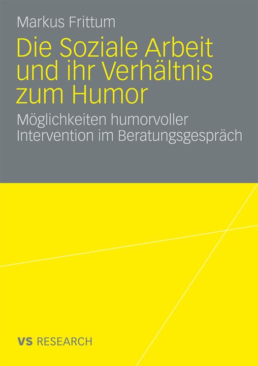 Produktbild Die soziale Arbeit und ihr Verhältnis zum Humor (Deutsch, Markus Frittum, 2008)
