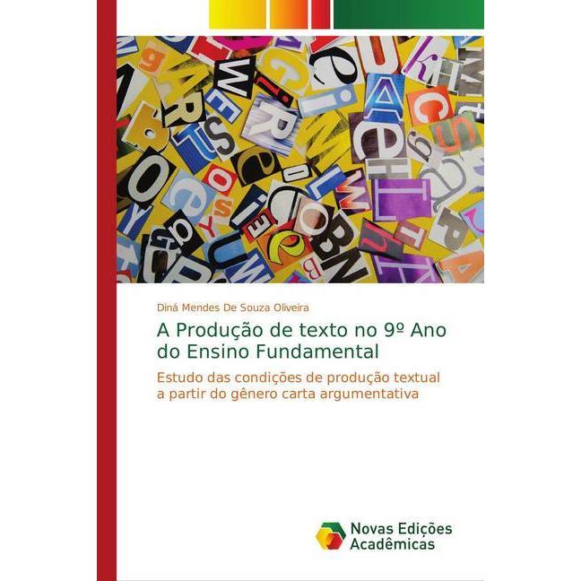 A Produção de texto no 9º Ano do Ensino Fundamental, Schulbücher von Diná Mendes De Souza Oliveira