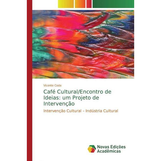 Café Cultural/Encontro de Ideias: um Projeto de Intervenção, Fachbücher von Vicente Coda