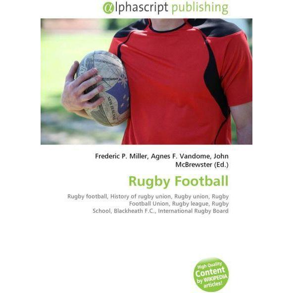 Rugby Football, Fachbücher von Agnes F. Vandome, Frederic P. Miller, John McBrewster
