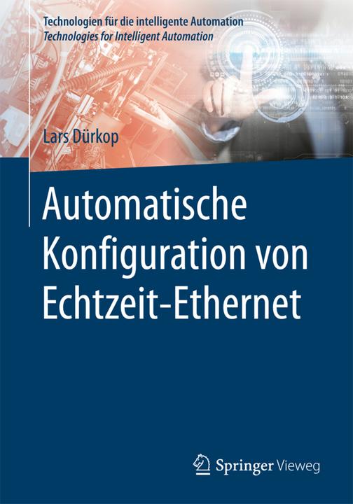 Produktbild Automatische Konfiguration von Echtzeit-Ethernet (Deutsch, Lars Dürkop, 2017)