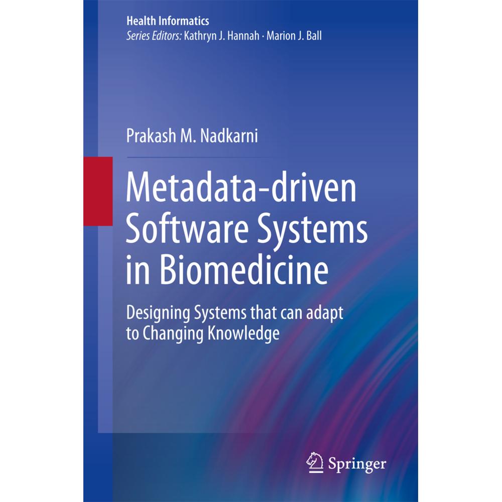Metadata-driven Software Systems in Biomedicine, Fachbücher