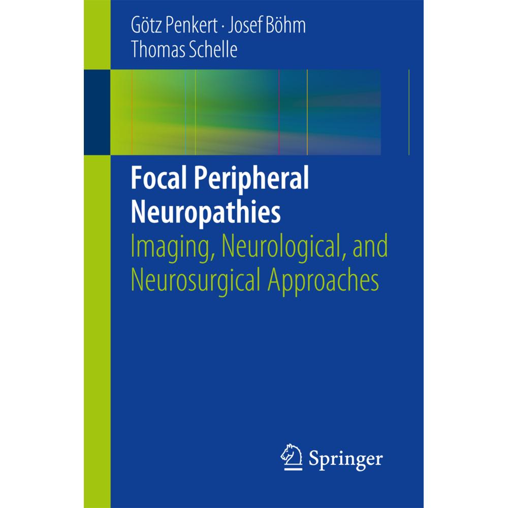 Thumbnail - Focal Peripheral Neuropathies, Fachbücher von Götz Penkert, Josef Böhm, Thomas Schelle