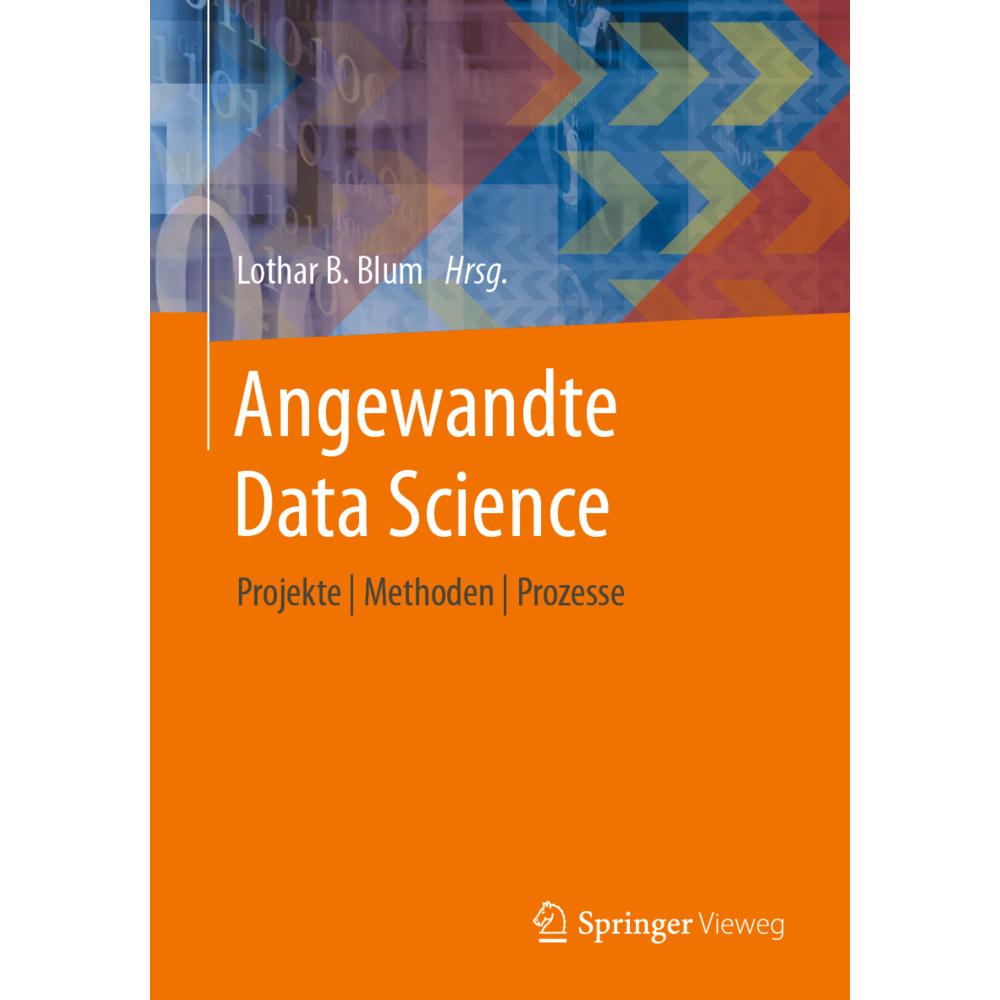 Angewandte Data Science, Fachbücher von Lothar B. Blum