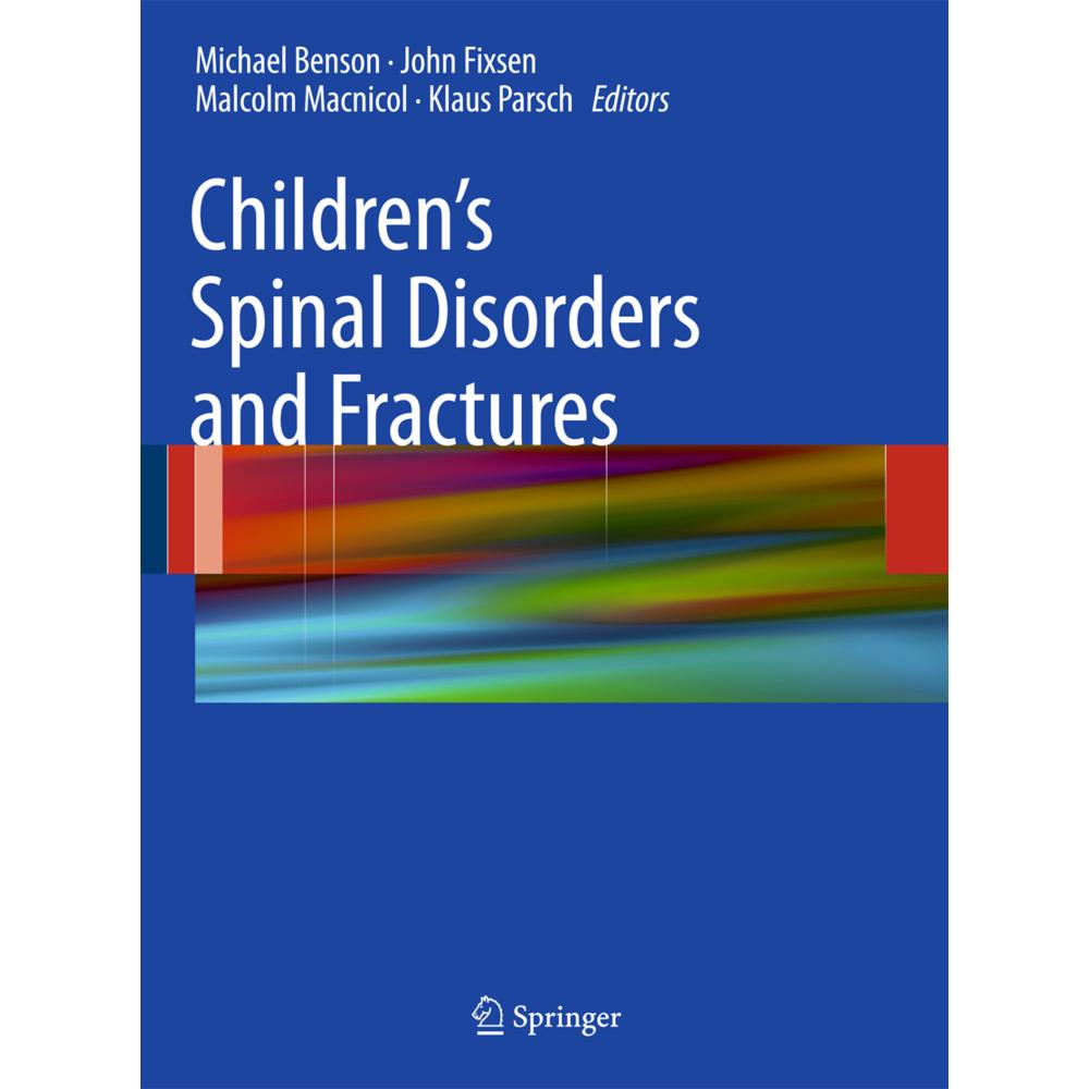 Children's Spinal Disorders and Fractures, Fachbücher von Klaus Parsch, Malcolm Macnicol, John Fixsen, Michael K. D. Ben...