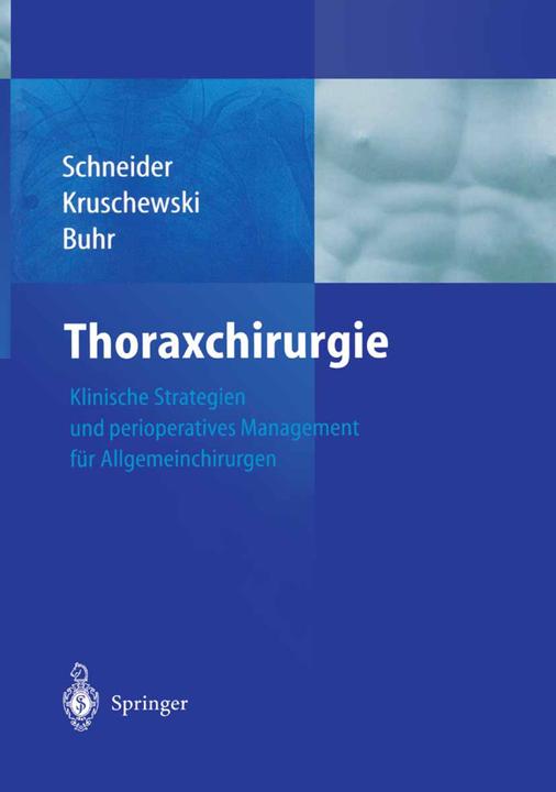 Produktbild Thoraxchirurgie (Deutsch, H. J. Buhr, M. Kruschewski, P. Schneider, 2012)