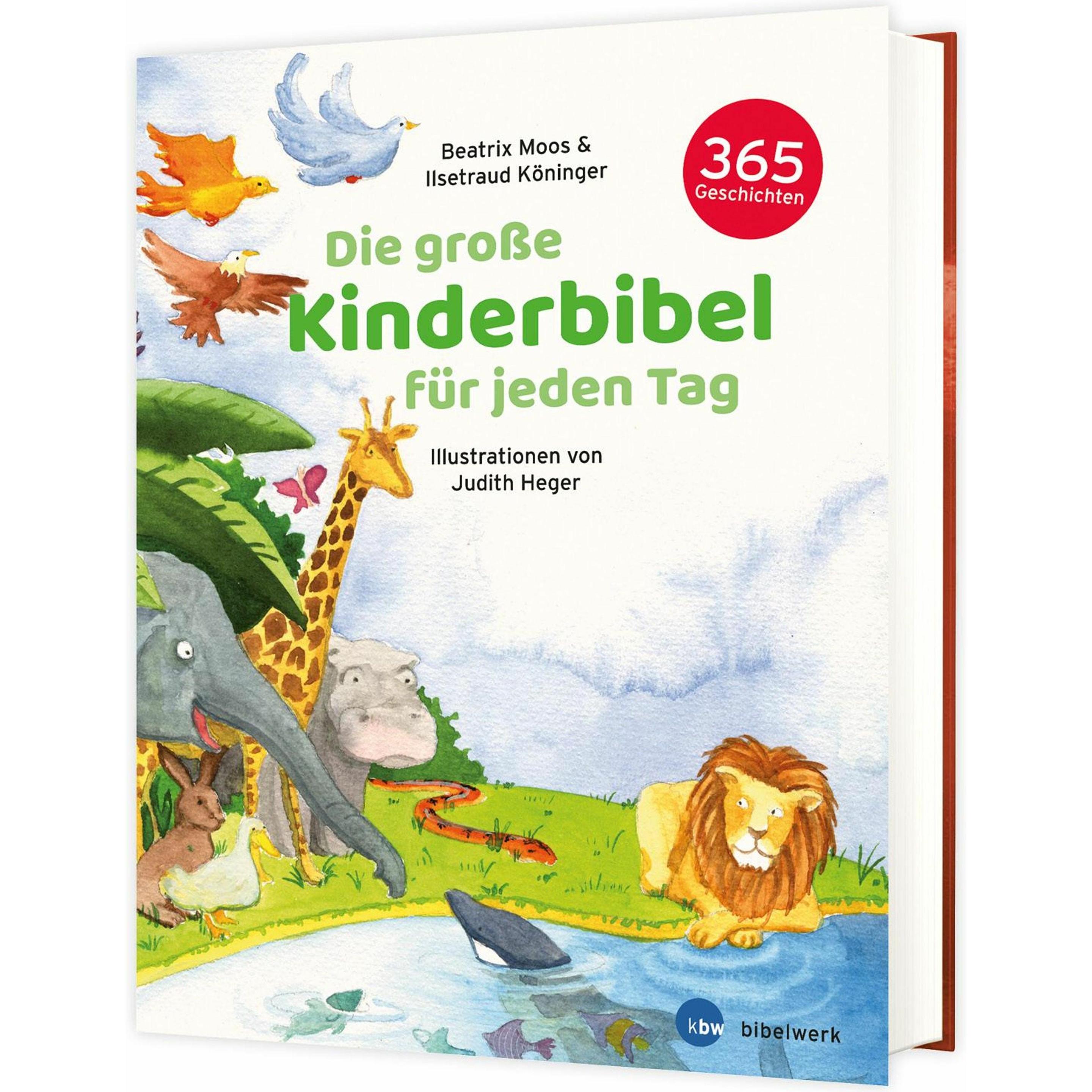 Die grosse Kinderbibel für jeden Tag, Kinderbücher von Ilsetraud Köninger, Beatrix Moos, Judith Heger