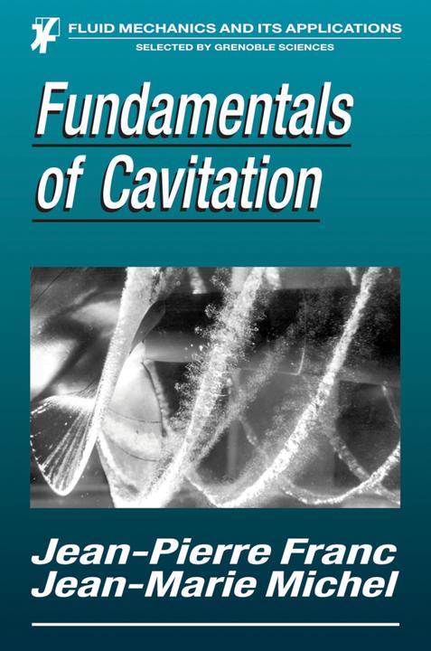 Fundamentals of Cavitation (Englisch, Jean-Marie Michel, Jean-Pierre Franc, 2010)