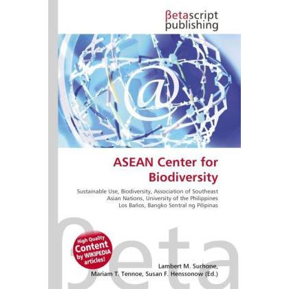 ASEAN Center for Biodiversity, Fachbücher von Lambert M. Surhone, Mariam T. Tennoe, Susan F. Henssonow