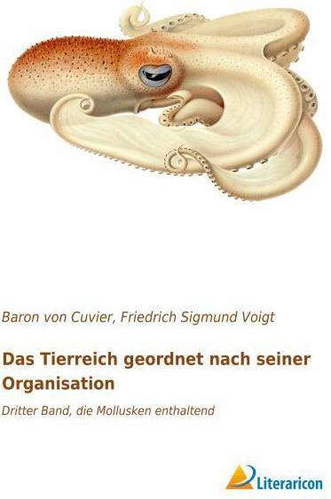 Produktbild Das Tierreich geordnet nach seiner Organisation (George Baron von Cuvier, 2015)