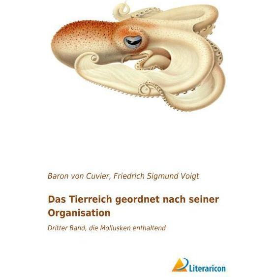 Das Tierreich geordnet nach seiner Organisation, Fachbücher von George Baron von Cuvier