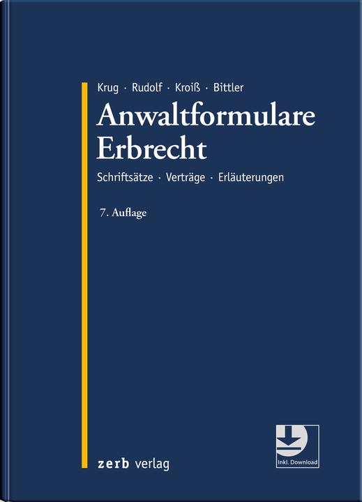 Anwaltformulare Erbrecht (Deutsch, Jan Bittler, Ludwig Kroiss, Michael Rudolf, Walter Krug, 2023)