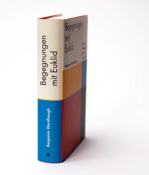 Produktbild Begegnungen mit Euklid – Wie die »Elemente« die Welt veränderten (Deutsch, Benjamin Wardhaugh, Elisabeth Schmalen, 2022)