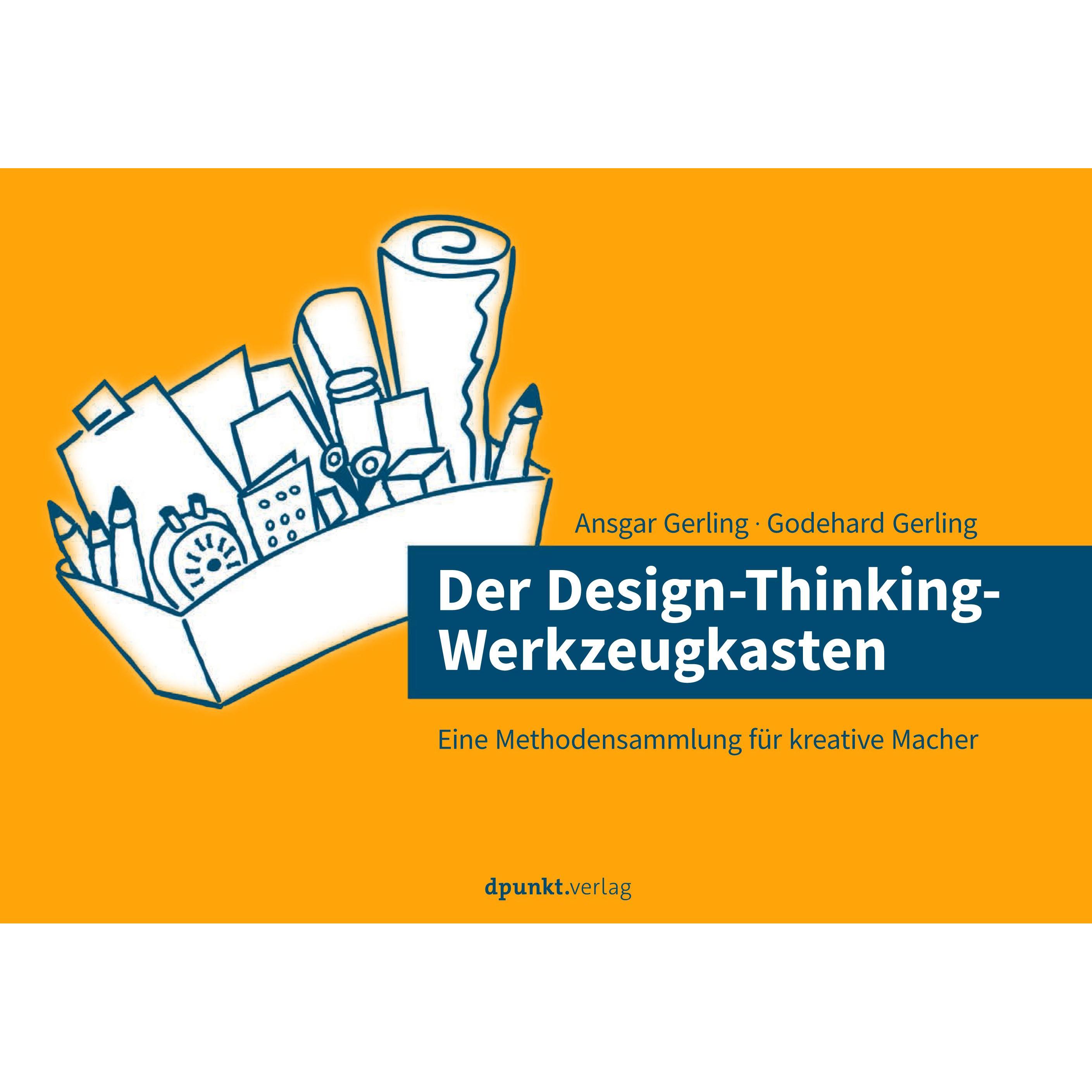Der Design-Thinking-Werkzeugkasten, Fachbücher von Ansgar Gerling