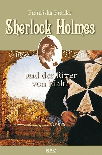 Produktbild Sherlock Holmes und der Ritter von Malta (Deutsch, Franziska Franke, 2014)