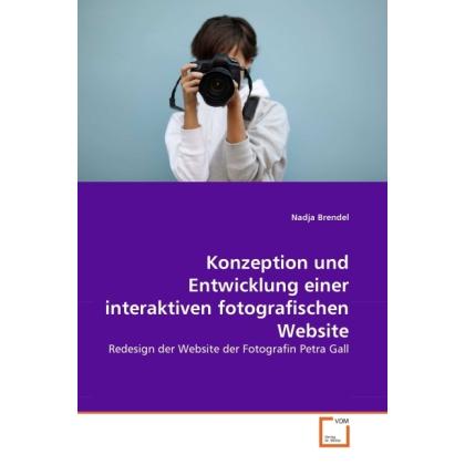 Konzeption und Entwicklung einer interaktiven fotografischen Website, Fachbücher
