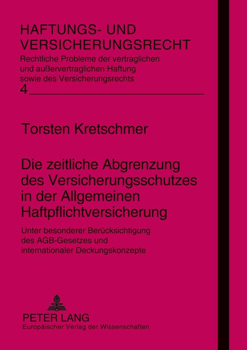 Produktbild Die zeitliche Abgrenzung des Versicherungsschutzes in der Allgemeinen Haftpflichtversicherung (Deutsch, Torsten Kretschmer, 2002)