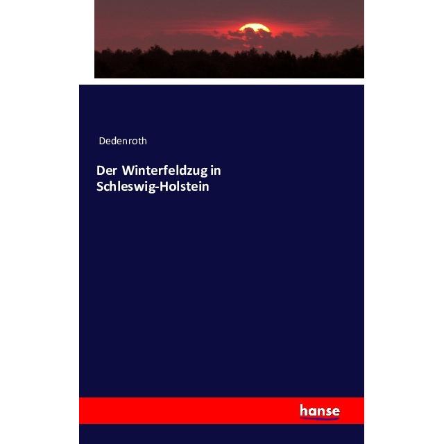 Der Winterfeldzug in Schleswig-Holstein, Fachbücher von Dedenroth
