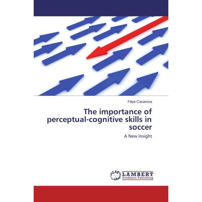 The importance of perceptual-cognitive skills in soccer, Ratgeber von Filipe Casanova