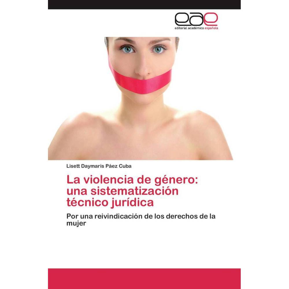 La violencia de género: una sistematización técnico jurídica, Fachbücher