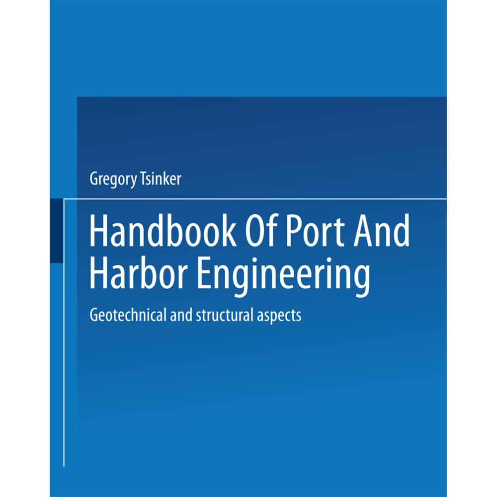 Handbook of Port and Harbor Engineering, Fachbücher von Gregory Tsinker