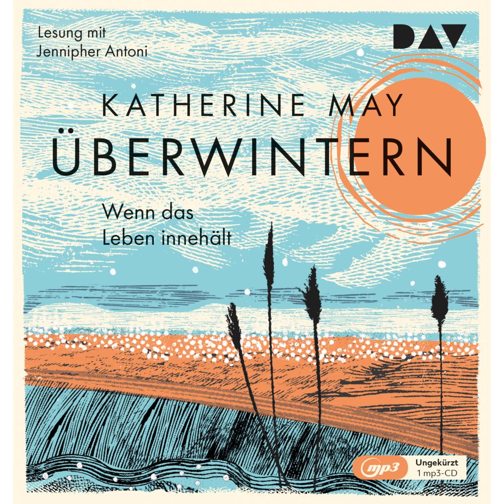 Überwintern. Wenn das Leben innehält, Hörbücher von Katherine May, Jennipher Antoni
