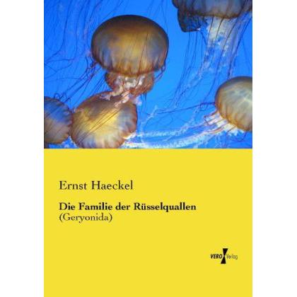 Die Familie der Rüsselquallen, Fachbücher von Ernst Haeckel