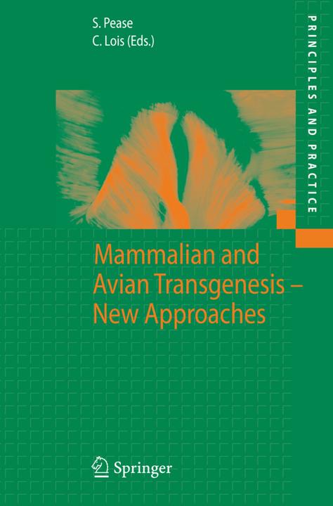 Mammalian and Avian Transgenesis - New Approaches (Englisch, Carlos Lois, Shirley Pease, 2010)