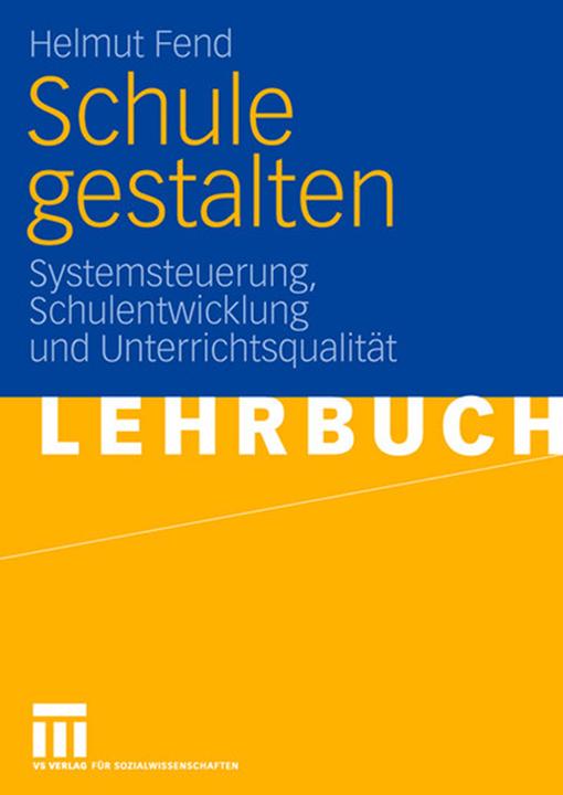 Produktbild Schule gestalten (Deutsch, Helmut Fend, 2008)