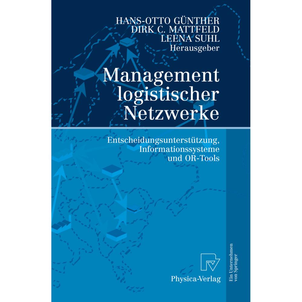 Management logistischer Netzwerke, Fachbücher von Hans-Otto Günther, Dirk Chr. Mattfeld, Leena Suhl