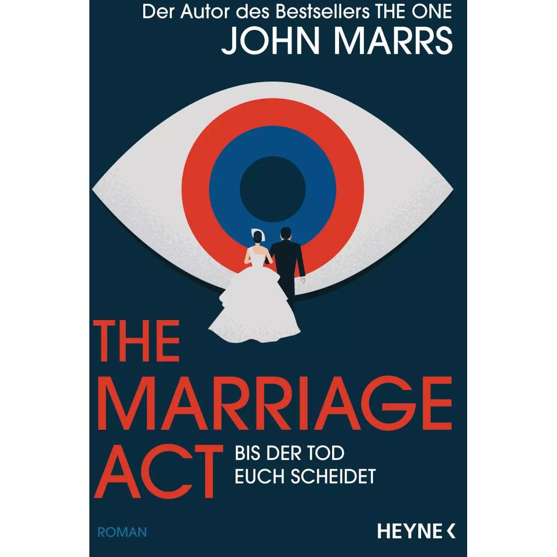 The Marriage Act - Bis der Tod euch scheidet, Belletristik von John Marrs