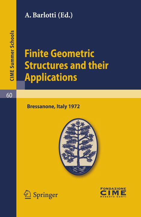 Finite Geometric Structures and their Applications (Deutsch, Englisch, A. Barlotti, 2011)