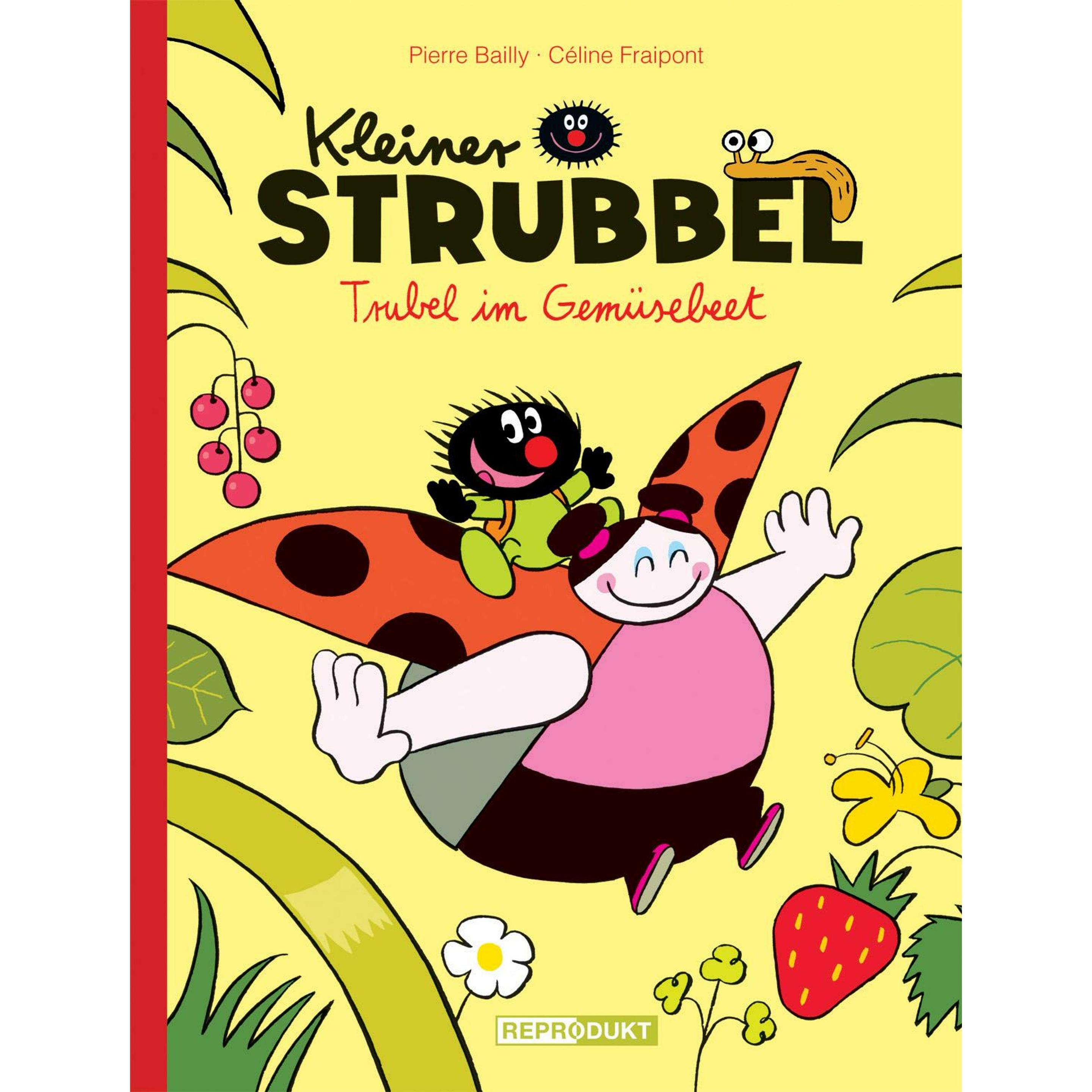 Kleiner Strubbel - Trubel im Gemüsebeet, Kinderbücher von Céline Fraipont, Pierre Bailly