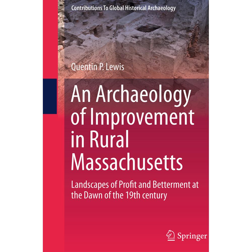 An Archaeology of Improvement in Rural Massachusetts, Fachbücher von Quentin Lewis