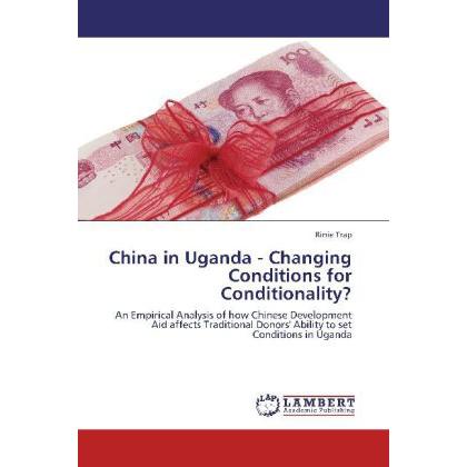 China in Uganda - Changing Conditions for Conditionality?, Fachbücher
