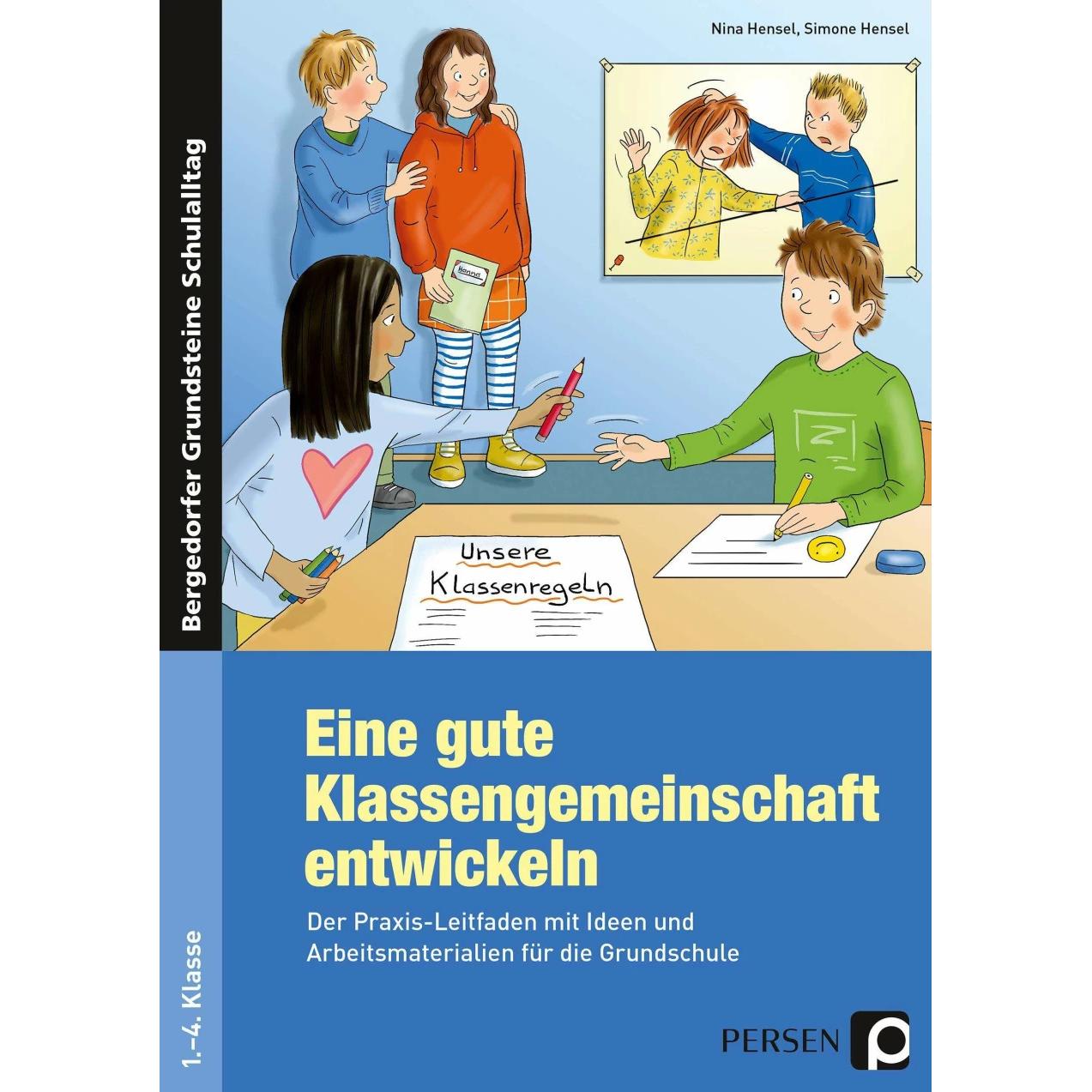 Eine gute Klassengemeinschaft entwickeln, Fachbücher von Nina Hensel, Simone Hensel