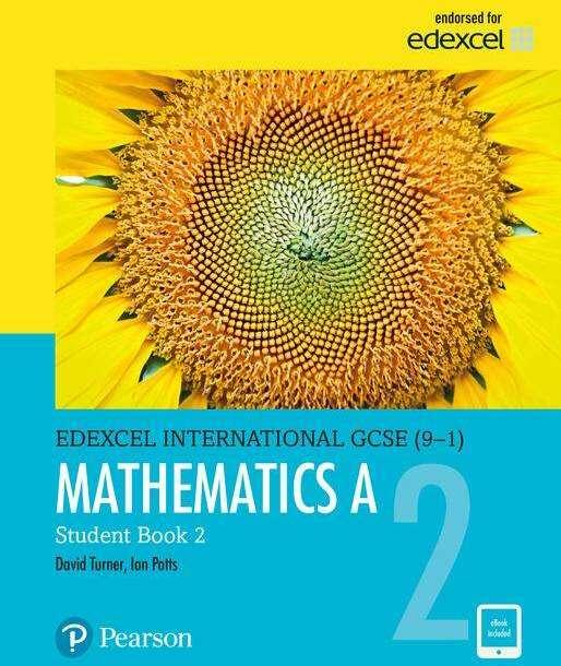 Produktbild Edexcel International GCSE (9-1) Mathematics A Student Book 2: print and ebook bundle (Englisch, D A Turner, I A Potts, 2017)
