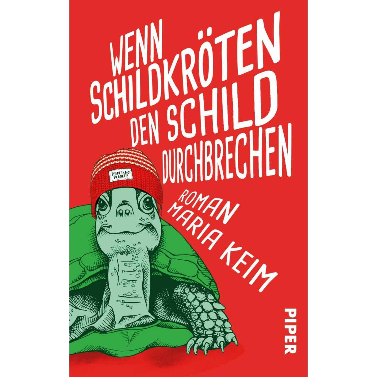 Wenn Schildkröten den Schild durchbrechen, Belletristik von Maria Keim