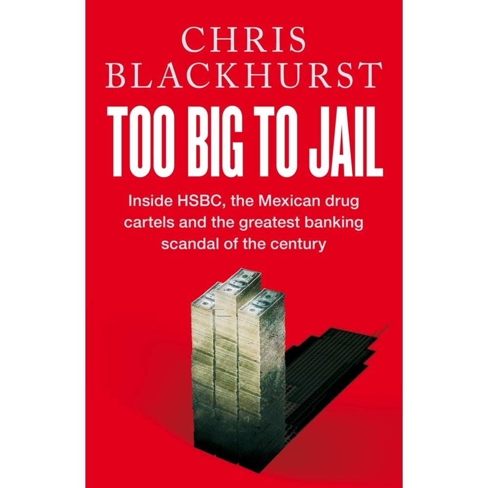 Too Big to Jail, Fachbücher von Chris Blackhurst