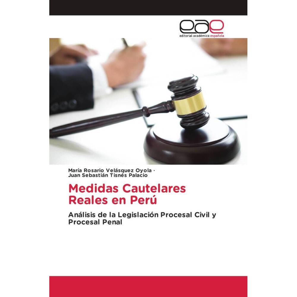 Medidas Cautelares Reales en Perú, Fachbücher von Juan Sebastián Tisnés Palacio, María Rosario Velásquez Oyola