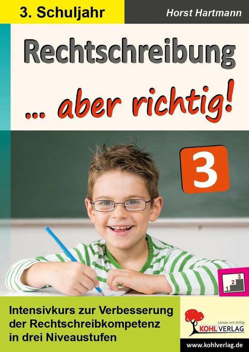 Produktbild Rechtschreibung... aber richtig! / Klasse 3 (Deutsch, Horst Hartmann, 2018)