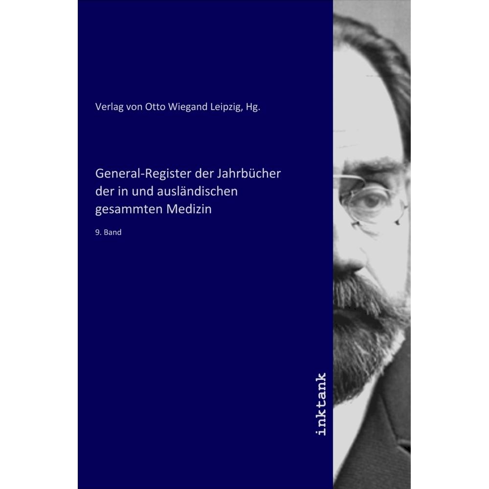 General-Register der Jahrbücher der in und ausländischen gesammten Medizin, Fachbücher