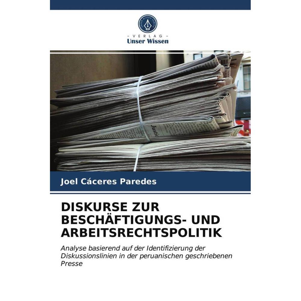 Diskurse Zur Beschäftigungs- Und Arbeitsrechtspolitik, Fachbücher von Joel Cáceres Paredes